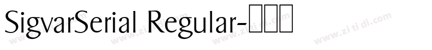 SigvarSerial Regular字体转换 SigvarSerial Regular字体转换